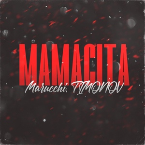 Обложка для Marucchi, TIMONOV - Mamacita