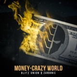 Обложка для Blitz Union, Zardonic - Money Crazy World