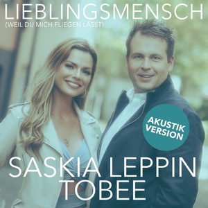 Обложка для Saskia Leppin, Tobee - Lieblingsmensch (Weil Du mich fliegen lässt)