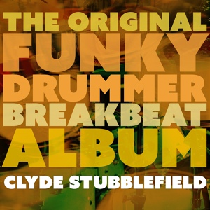 Обложка для Clyde Stubblefield - Godfather of Drums