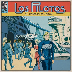 Обложка для Los Pilotos - La Liberación de los Robotniks
