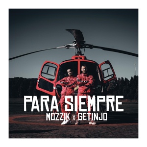 Обложка для Mozzik feat. Getinjo - Para Siempre (feat. Getinjo)