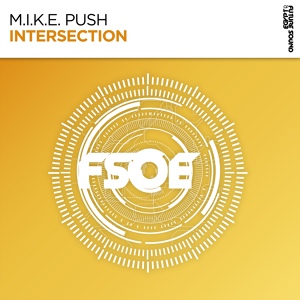 Обложка для M.I.K.E. Push - Intersection (Extended Mix)