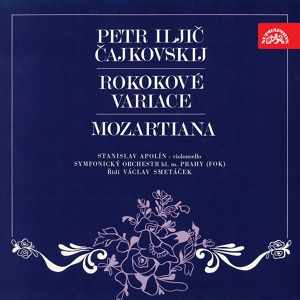 Обложка для Prague Symphony Orchestra, Václav Smetáček, Jiří Tomášek - Mozartiana. Suite No. 4 on a Theme W. A. Mozart, Op. 61, .: No. 4, Téma a variace