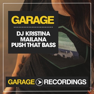 Обложка для DJ Kristina Mailana - Push That Bass