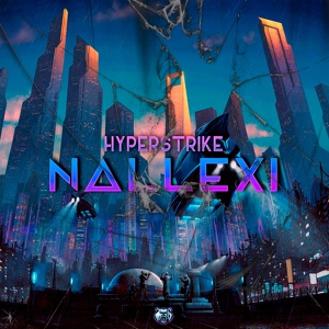 Обложка для Nallexi - Hyperstrike