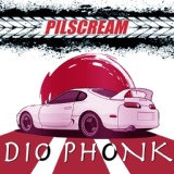 Обложка для PILSCREAM - DIO PHONK