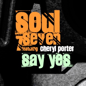 Обложка для Soul7 feat. Cheryl Porter - Say Yes