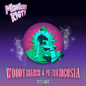 Обложка для Woody Bianchi, Pietro Nicosia - It's Hot