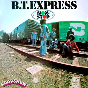 Обложка для B.T. Express - You Got It – I Want It