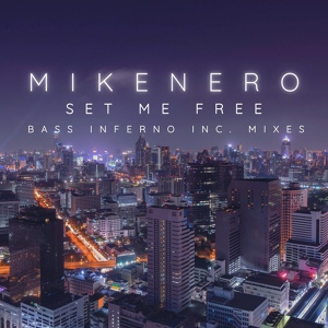 Обложка для Mike Nero - Set Me Free