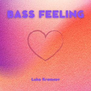 Обложка для Luka Kremnev - Bass Feeling