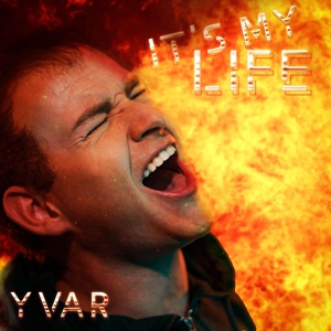 Обложка для Yvar - It's My Life