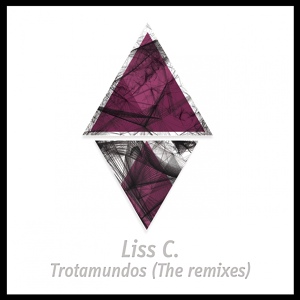 Обложка для Liss C. - Trotamundos (Unam Zetineb remix)