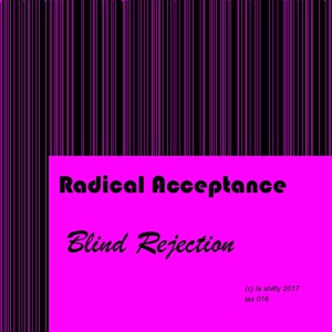 Обложка для Radical Acceptance - Blind Rejection