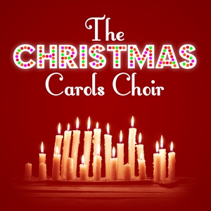 Обложка для Christmas Choir, Christmas Carols, Canciones De Navidad - Have Yourself a Merry Little Christmas