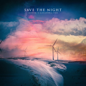 Обложка для Monoir feat. Alexandra Stan - Save the Night