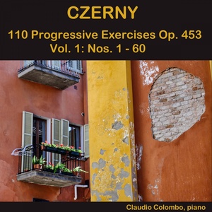 Обложка для Claudio Colombo - 110 Progressive Exercises in C Major, Op. 453: No. 10, Allegretto