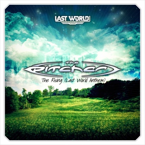 Обложка для The Pitcher - The Rising (Last World Anthem 2011) (Original Mix)