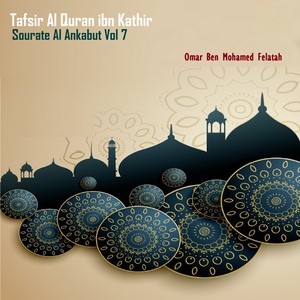 Обложка для Omar Ben Mohamed Felatah - Tafsir Al Quran ibn Kathir - Sourate Al Ankabut, Pt.10