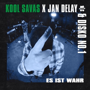 Обложка для Jan Delay, Disko No.1 feat. Kool Savas - Diskoteque: Es ist wahr