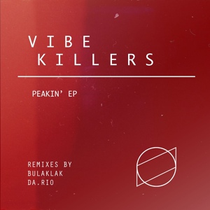 Обложка для Vibe Killers - Peakin'