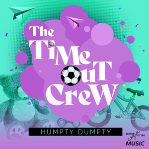 Обложка для The Time-Out Crew - Humpty Dumpty