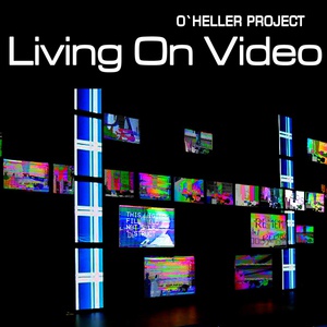 Обложка для O'Heller Project - Living On Video