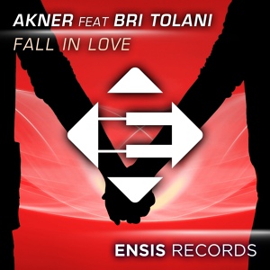Обложка для Akner feat. Bri Tolani - Fall In Love