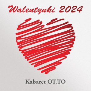 Обложка для Kabaret OT.TO - Walentynki 2024