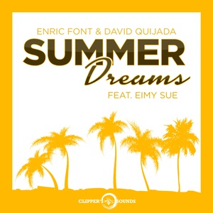 Обложка для Enric Font, David Quijada feat. Eimy Sue - Summer Dreams
