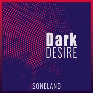 Обложка для Soneland - Dark Desire