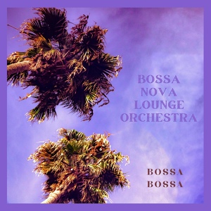 Обложка для Bossa Nova Lounge Orchestra - Moving Around