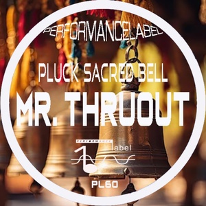 Обложка для Mr. ThruouT - Pluck Sacred Bell