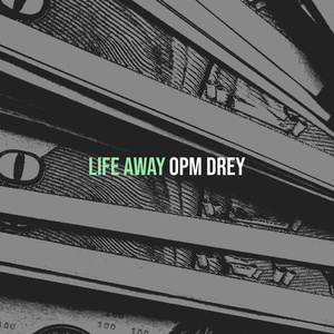 Обложка для Opm Drey - Life Away