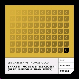 Обложка для Lee Cabrera, Thomas Gold - Shake It (Move a Little Closer)