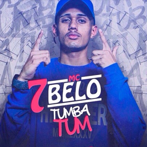 Обложка для Mc 7 Belo - Tumba Tum