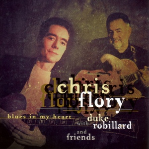 Обложка для Chris Flory With Duke Robillard And Friends - 08 - If Dreams Come True - 2003 - Blues In My Heart
