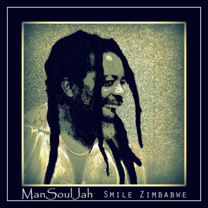 Обложка для Man Soul Jah - Smile Zimbabwe
