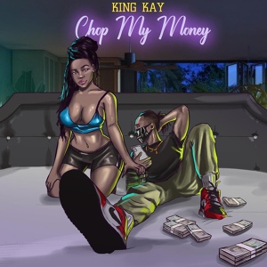 Обложка для King Kay - Chop My Money