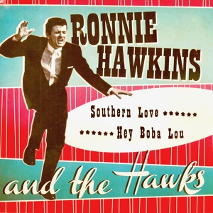 Обложка для Ronnie Hawkins And The Hawks - Dizzy Miss Lizzy