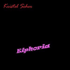 Обложка для Kristel Scher - Eiphoria