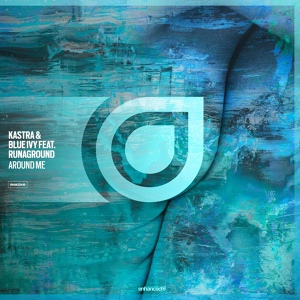 Обложка для Kastra, Blue Ivy feat. RUNAGROUND - Around Me