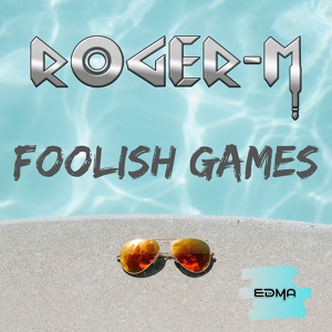 Обложка для Roger-M - Foolish Games