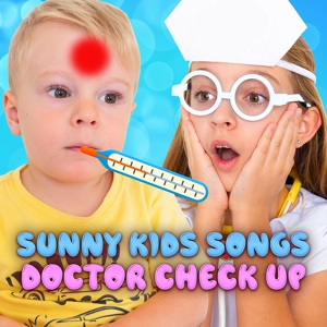 Обложка для Sunny Kids Songs - Doctor Check Up