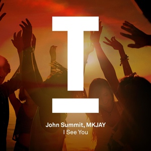 Обложка для John Summit, MKJAY - I See You