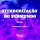Обложка для DJ Léo da 17, DJ Pikeno MPC, MC Mn - Aterrorização do Submundo