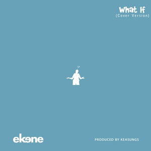 Обложка для Ekene - What If