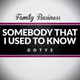 Обложка для Family Business - Somebody That I Use to Know
