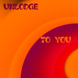 Обложка для Unlodge - To you